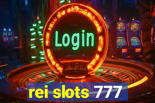 rei slots 777